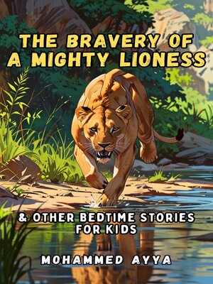 cover image of The Bravery of a Mighty Lioness